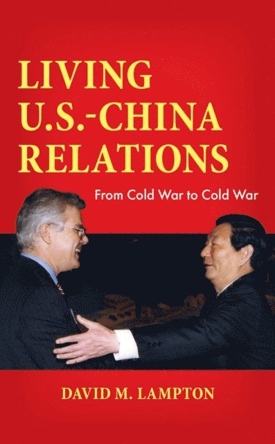 David M. Lampton - Living U.S.-China Relations, E-bok