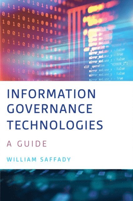William Saffady - Information Governance Technologies, E-bok