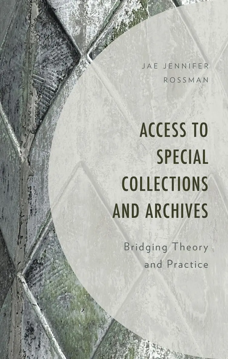 Jae Jennifer Rossman - Access to Special Collections and Archives, Häftad. Tillgänglighet: Kommande