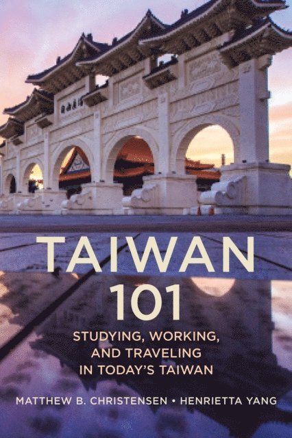 Matthew  B. Christensen, Henrietta Yang - Taiwan 101, E-bok