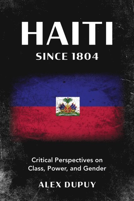 Alex Dupuy - Haiti since 1804, E-bok