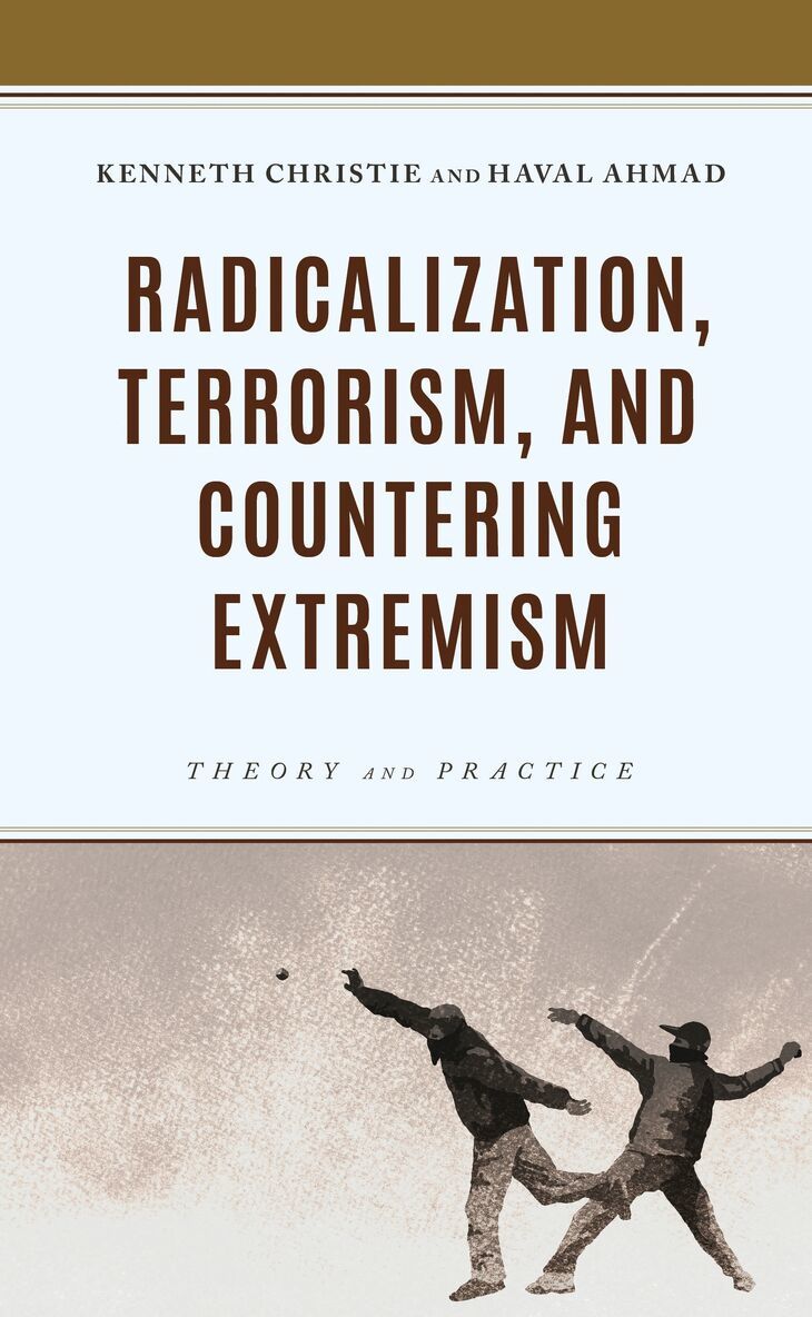 Kenneth Christie, Haval Ahmad - Radicalization, Terrorism, and Countering Extremism, Häftad