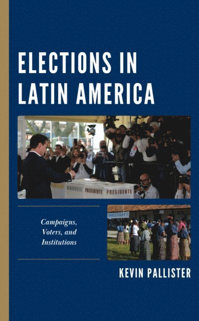 Kevin Pallister - Elections in Latin America, E-bok