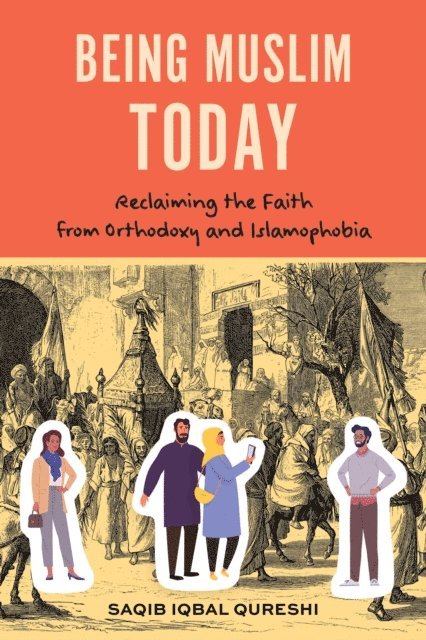 Dr. Saqib Iqbal Qureshi - Being Muslim Today, E-bok