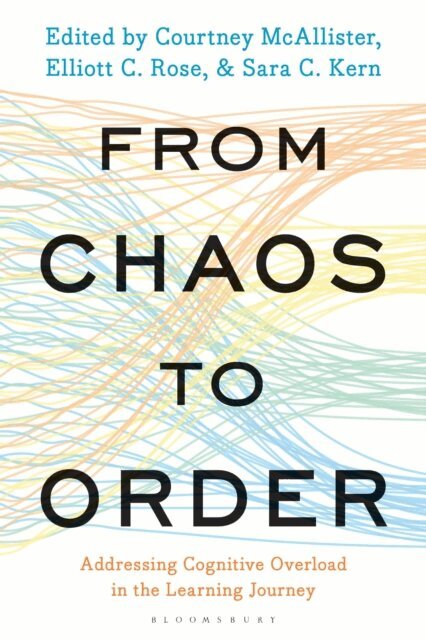 Courtney McAllister, Elliott C. Rose, Sara C. Kern - From Chaos to Order, E-bok