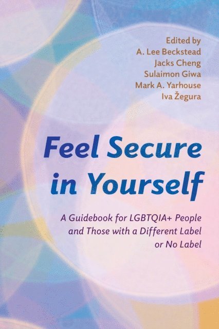 A. Lee Beckstead, Jacks Cheng, Sulaimon Giwa, Mark A. Yarhouse, Iva Žegura - Feel Secure in Yourself, E-bok