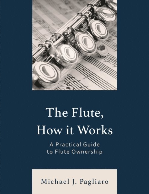 Michael J. Pagliaro - Flute, How It Works, E-bok