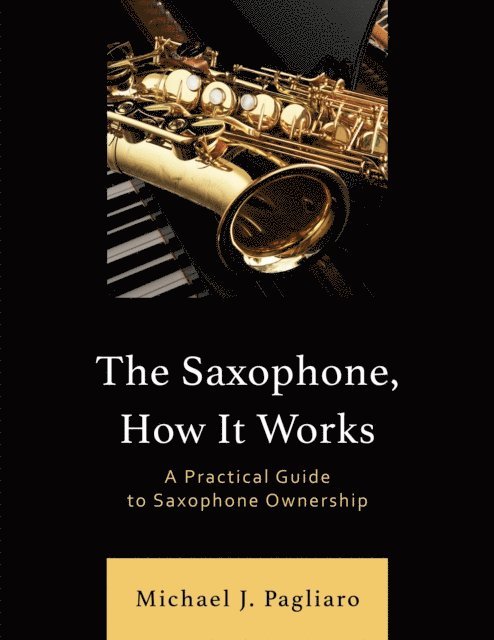Michael J. Pagliaro - Saxophone, How It Works, E-bok