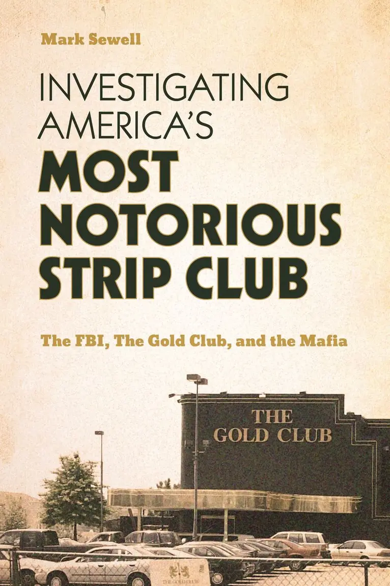 Mark Sewell - Investigating America’s Most Notorious Strip Club, Inbunden. Tillgänglighet: Lägg i varukorg