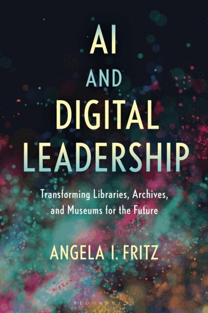 Angela I. Fritz - AI and Digital Leadership, E-bok