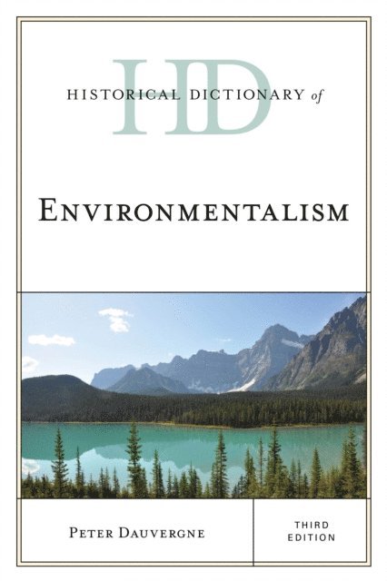 Peter Dauvergne - Historical Dictionary of Environmentalism, E-bok