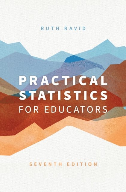 Ruth Ravid - Practical Statistics for Educators, E-bok