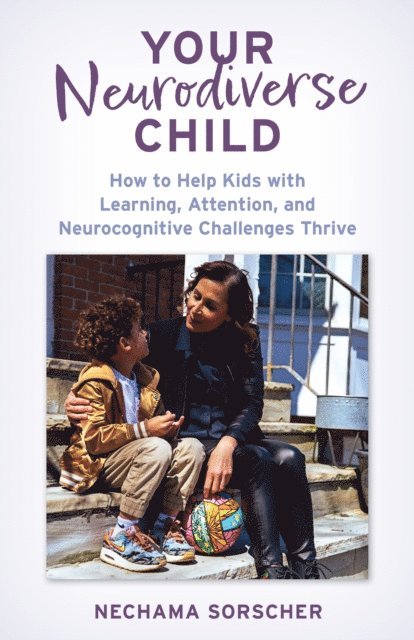 Nechama Sorscher, PhD - Your Neurodiverse Child, E-bok