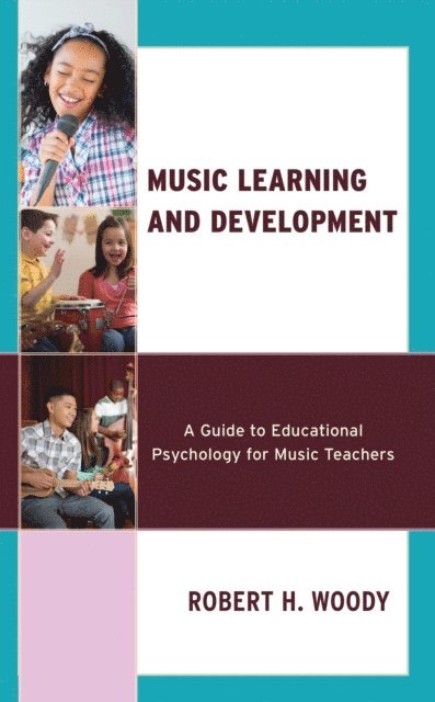 Robert H. Woody - Music Learning and Development, E-bok