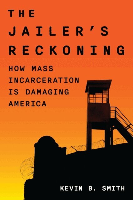 Kevin B. Smith - Jailer's Reckoning, E-bok