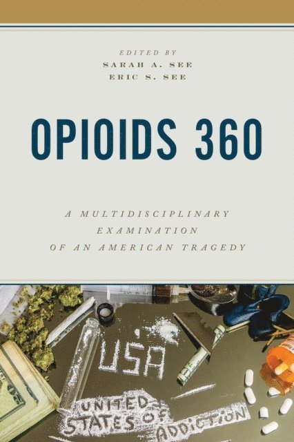 Sarah A. See, Eric S. See - Opioids 360, E-bok