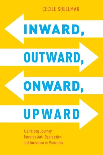 Cecile Shellman - Inward, Outward, Onward, Upward, E-bok. Tillgänglighet: Lägg i varukorg