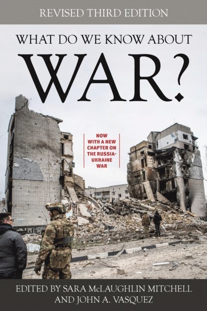 Sara McLaughlin Mitchell, John A. Vasquez - What Do We Know about War?, E-bok