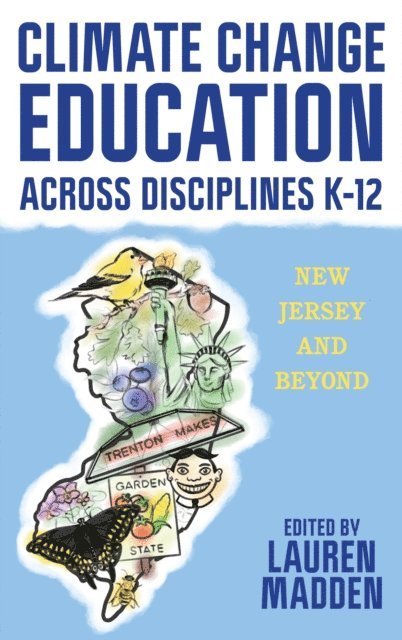 Lauren Madden - Climate Change Education Across Disciplines K–12, E-bok