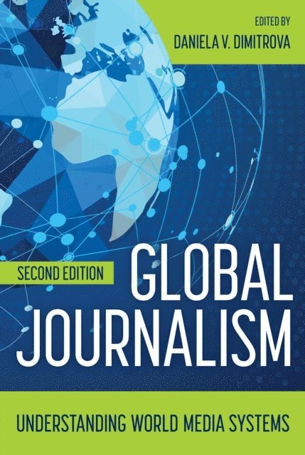 Daniela V. Dimitrova - Global Journalism, E-bok