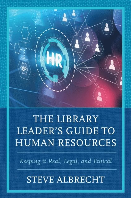 Steve Albrecht - Library Leader's Guide to Human Resources, E-bok