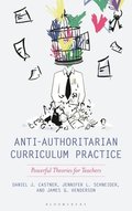 Anti-Authoritarian Curriculum Practice