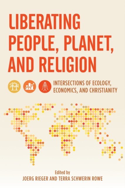 Joerg Rieger, Terra Rowe - Liberating People, Planet, and Religion, E-bok