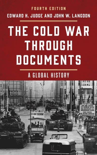 Edward  H. Judge, John W. Langdon - Cold War through Documents, E-bok