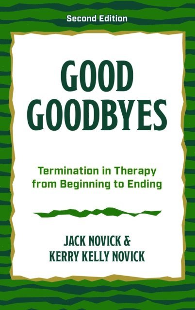Jack  Novick, Kerry Kelly Novick - Good Goodbyes, E-bok