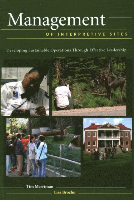 Tim Merriman, Lisa Brochu - Management of Interpretive Sites, E-bok