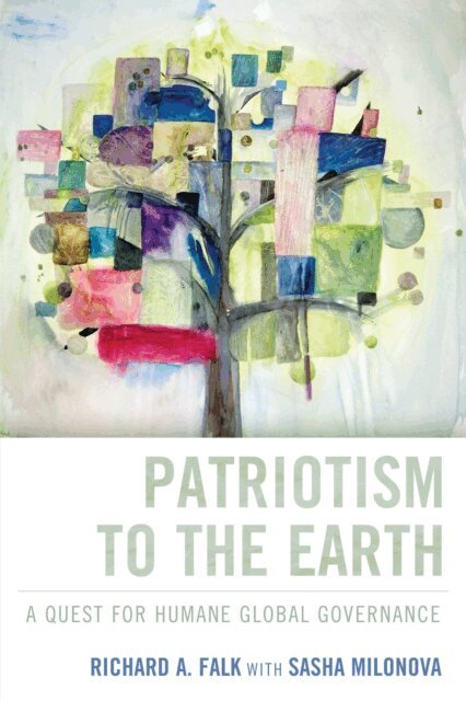 Richard A. Falk - Patriotism to the Earth, E-bok
