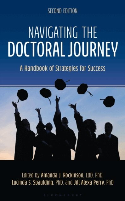 Amanda J. Rockinson, Lucinda S. Spaulding, Jill Alexa Perry - Navigating the Doctoral Journey, E-bok