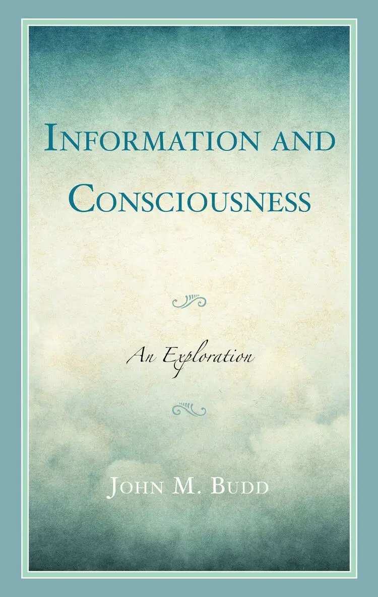 John M. Budd - Information and Consciousness, Häftad. Tillgänglighet: Kommande