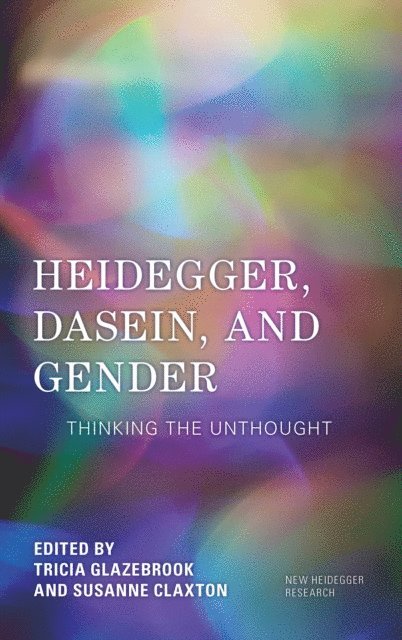 Patricia Glazebrook, Susanne Claxton - Heidegger, Dasein, and Gender, E-bok