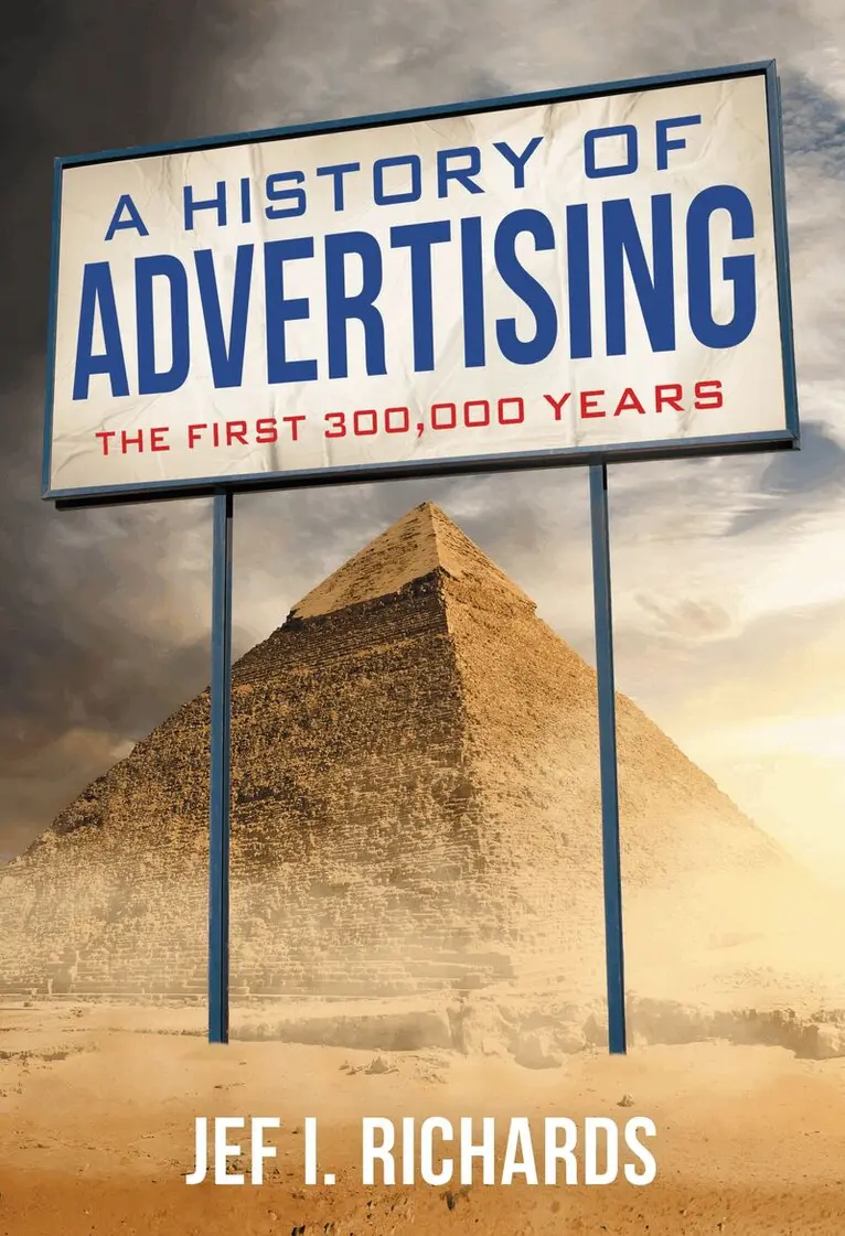 Jef I Richards - History of Advertising, Häftad. Tillgänglighet: Lägg i varukorg