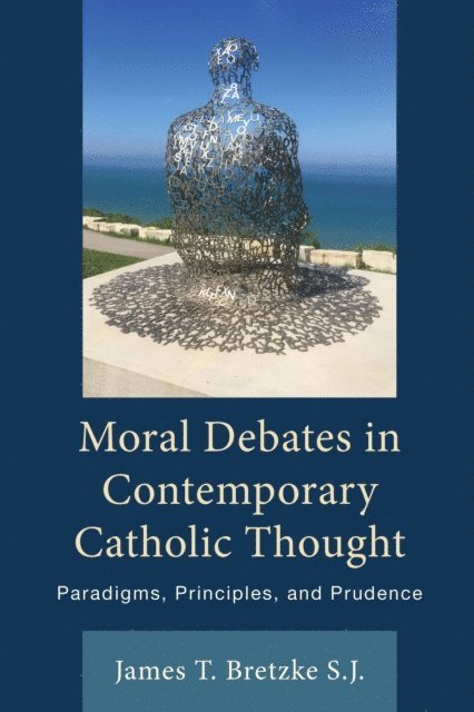 James Bretzke - Moral Debates in Contemporary Catholic Thought, E-bok
