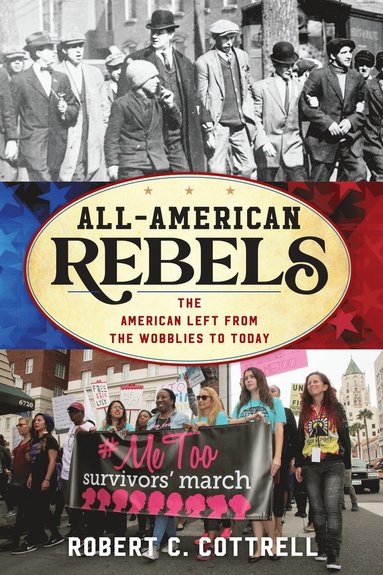 All-American Rebels by Robert C Cottrell, Robert C Cottrell