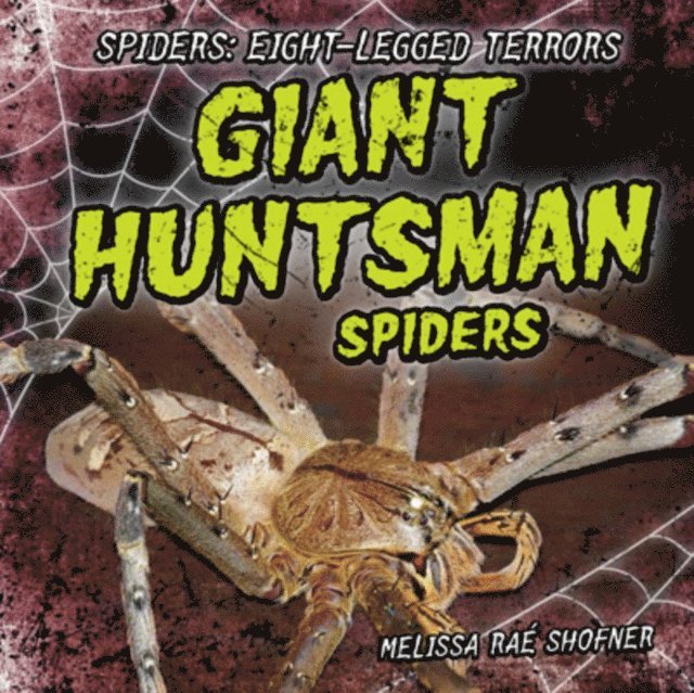 Melissa Rae Shofner - Giant Huntsman Spiders, E-bok