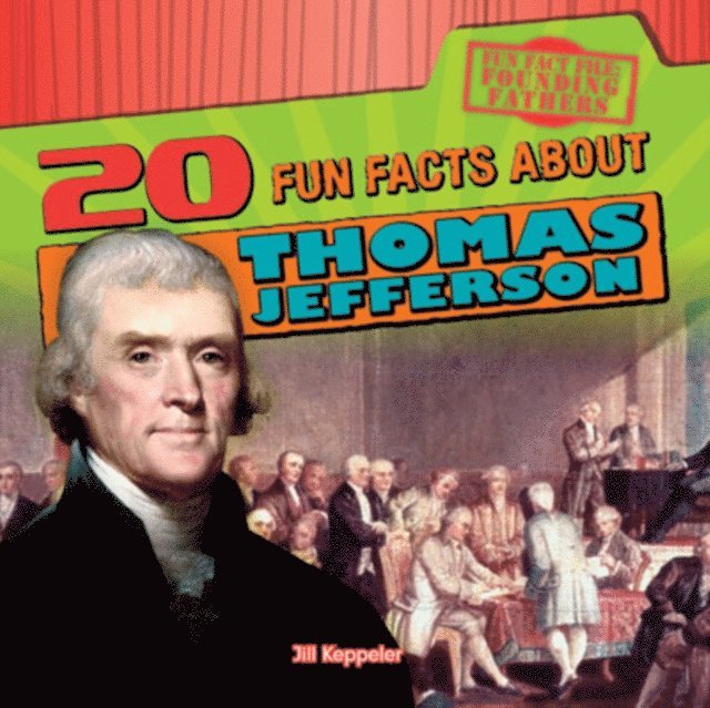 20 Fun Facts About Thomas Jefferson