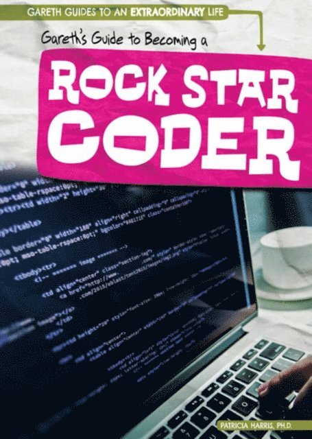 Patricia Harris Ph.D. - Gareth's Guide to Becoming a Rock Star Coder, E-bok