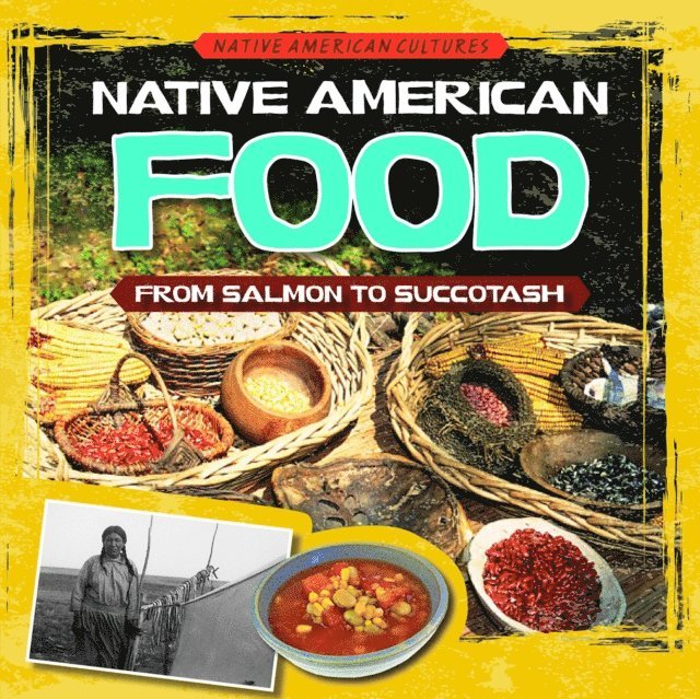 Melissa Rae Shofner - Native American Food: From Salmon to Succotash, E-bok