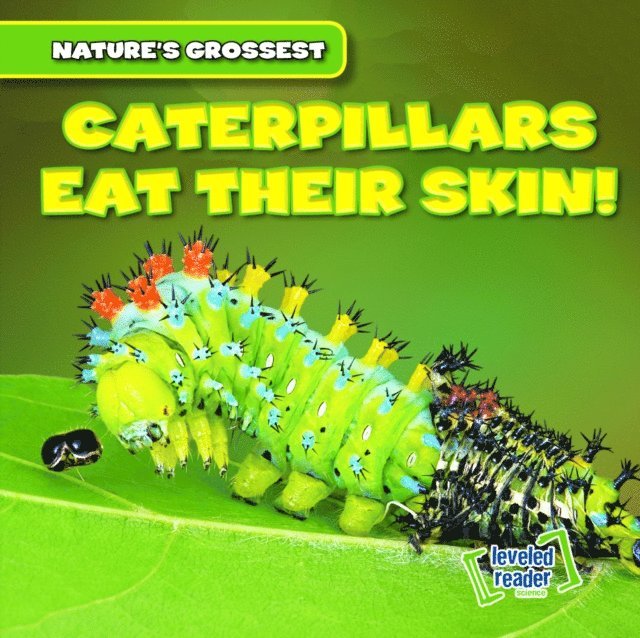 Bert Wilberforce - Caterpillars Eat Their Skin!, E-bok. Tillgänglighet: Lägg i varukorg