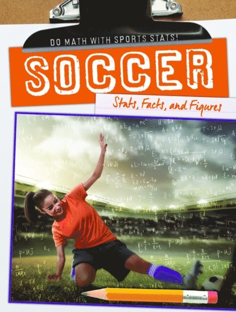 Kate Mikoley - Soccer: Stats, Facts, and Figures, E-bok