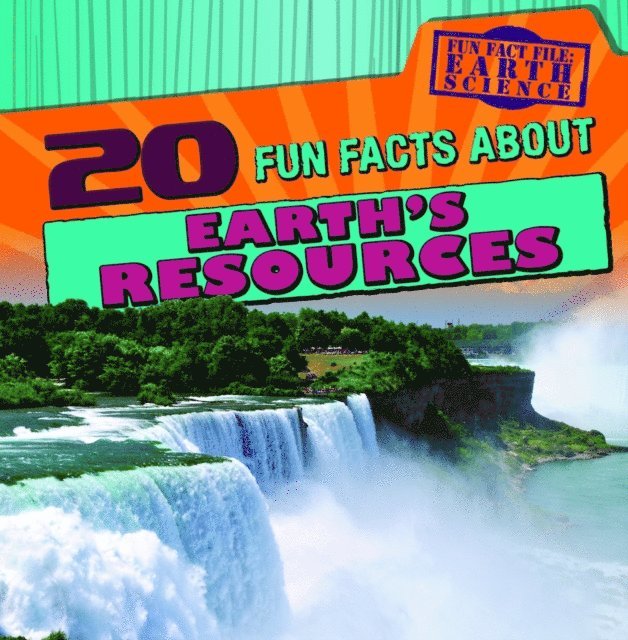 20 Fun Facts About Earth's Resources