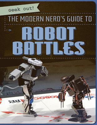 Melissa Raé Shofner - The Modern Nerd's Guide to Robot Battles, Häftad