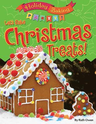 Let's Bake Christmas Treats!