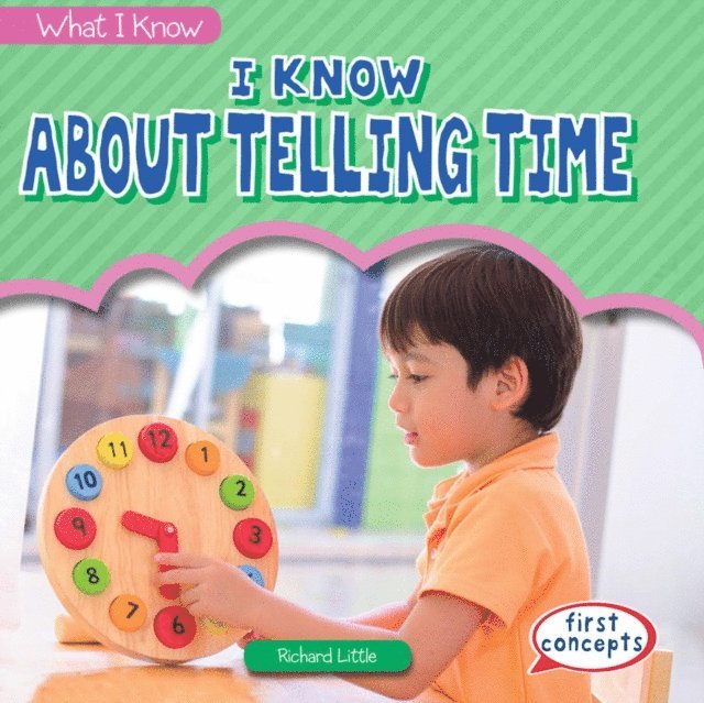Richard Little - I Know About Telling Time, E-bok