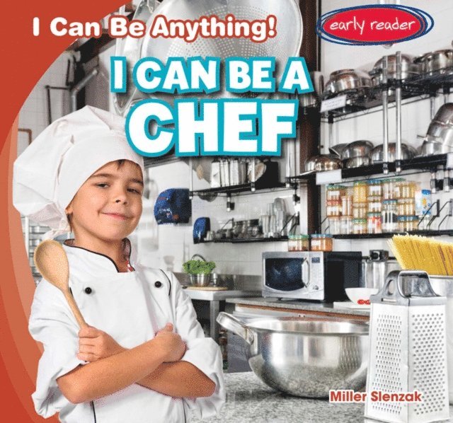 Miller Slenzak - I Can Be a Chef, E-bok
