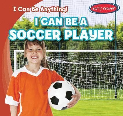 Miller Slenzak - I Can Be a Soccer Player, Häftad