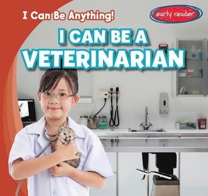 Anthony Ardely - I Can Be a Veterinarian, Häftad